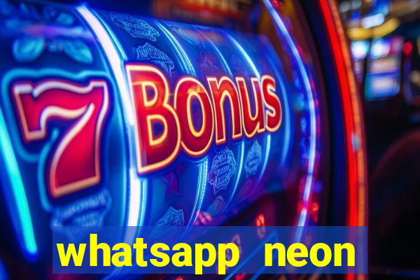 whatsapp neon consiga mais